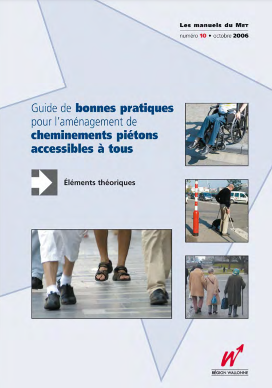 Les Manuels du MET           "Guide de bonnes pratiques pour l'aménagement de cheminements piétons accessibles à tous"